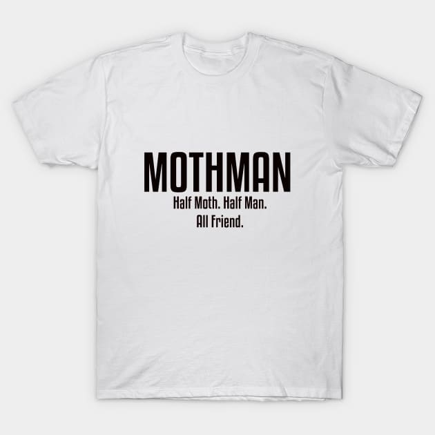 Mothman Creepypasta Creepy Friend Funny T-Shirt by Mellowdellow